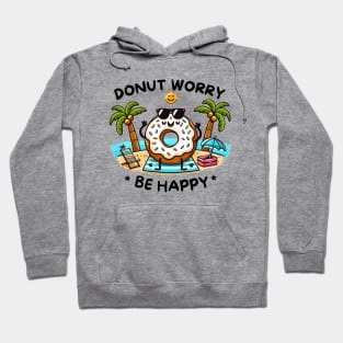 Donut Worry Be Happy Sunny Beach Hoodie